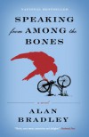 Speaking From Among the Bones: A Flavia de Luce Novel - Alan Bradley