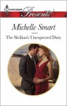 The Sicilian's Unexpected Duty - Michelle Smart