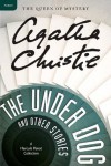 The Under Dog and Other Stories (Hercule Poirot Mysteries) - Agatha Christie