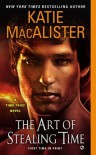 The Art of Stealing Time  - Katie MacAlister