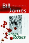 Roses, Roses - Bill  James