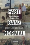 Fast ganz normal: Unser Leben in Israel - Ben Segenreich, Daniela Segenreich-Horsky