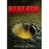 Beneath - Roland Smith