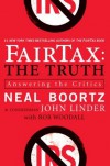 FairTax: The Truth: Answering the Critics - Neal Boortz, John Linder, Bob Woodall