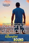 Barefoot Bound - Roxanne St. Claire