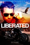 Liberated (Volume 2 Steel Infidels Biker MC Romance) - Dez Burke
