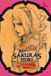 Naruto: Sakura's Story - Tomohito Ohsaki, Masashi Kishimoto, Jocelyne Allen