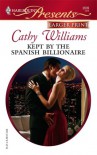 Kept By The Spanish Billionaire (Harlequin Large Print Presents) - Cathy Williams