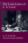 Latin Letters of C.S. Lewis - C.S. Lewis, Martin Moynihan, Don Giovanni Calabria