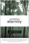 A Parenthesis in Eternity: Living the Mystical Life - Joel S. Goldsmith