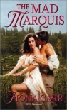 The Mad Marquis - Fiona Carr