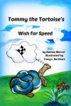 Tommy the Tortoise's Wish for Speed - Nathan Mercer