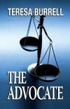 The Advocate (The Advocate Series) - Teresa Burrell