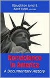 Nonviolence in America: A Documentary History - Staughton Lynd