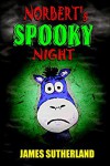 Norbert's Spooky Night - James Sutherland