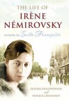 The Life Of Irène Némirovsky, 1903 1942 - Olivier Philipponnat, Euan Cameron, Patrick Lienhardt