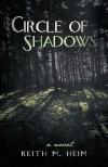 Circle of Shadows - Keith M. Heim