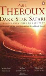 Dark Star Safari - Paul Theroux