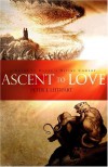Ascent to Love: A Guide to Dante's Divine Comedy - Peter J. Leithart
