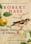 The Apple Trees at Olema: New and Selected Poems - Robert Hass