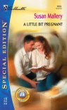A Little Bit Pregnant (Silhoutte Special Ed. No 1573) (Readers' Ring series) - Susan Mallery