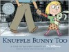 Knuffle Bunny Too: A Case of Mistaken Identity - 