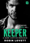 Keeper: A Dark Captive Romance (Dark Romance Trilogy) - Robin Lovett