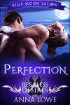 Perfection: Reckless Desires (prequel) - Anna Lowe