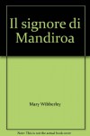 Il signore di Mandiroa - Mary Wibberley