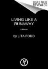 Living Like a Runaway - Lita Ford