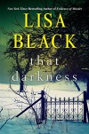 That Darkness (A Gardiner and Renner Novel) - Lisa Black
