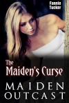 Maiden Outcast (The Maiden's Curse Book 2) - Fannie Tucker