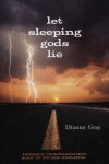 Let Sleeping Gods Lie - Dianne F. Gray