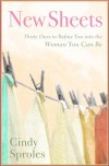 Daily Devotional for Women Series: New Sheets: Thirty Days to Refine You into the Woman You Can Be (Inspirational for Women Recovering from Separation, Divorce and Loss) - Cindy Sproles