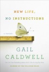 New Life, No Instructions: A Memoir - Gail Caldwell