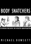 Body Snatchers - Michael Dowsett