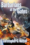 Barbarians at the Gates - Christopher Nuttall