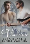 Vespertine - Indra Vaughn, Leta Blake