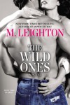 The Wild Ones  - M. Leighton