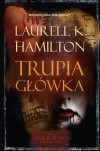 Trupia Główka (Anita Blake Vampire Hunter, #5) - Laurell K. Hamilton, Robert P. Lipski