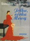 Jolka, córka Mewy - Stanisław Goszczurny