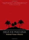 Deus Ex Machina - Andrew Foster Altschul