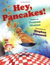 Hey, Pancakes! - Tamson Weston, Stephen Gammell