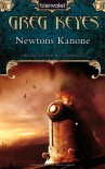 Newtons Kanone (Der Bund der Alchemisten, #1) - Greg Keyes, J. Gregory Keyes, Thomas Müller-Jakobs, Carmen Jakobs