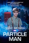 PARTICLE MAN - Deric McNish