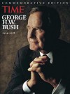TIME George H.W. Bush: 1924-2018 - The Editors of Time Out