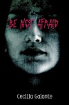 Be Not Afraid - Cecilia Galante