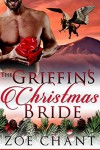 The Griffin's Christmas Bride - Zoe Chant