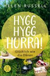 Hygg Hygg Hurra!: Glücklich wie die Dänen - Andrea Kunstmann, Helen Russell