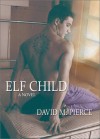 Elf Child - David  M. Pierce